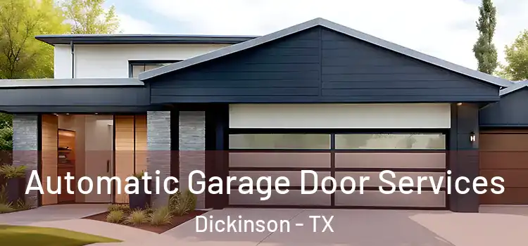  Automatic Garage Door Services Dickinson - TX