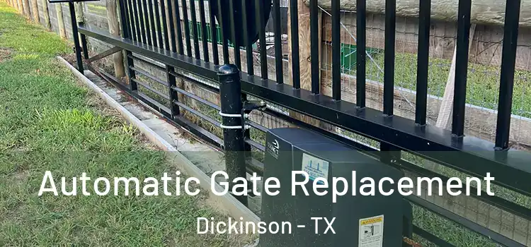 Automatic Gate Replacement Dickinson - TX