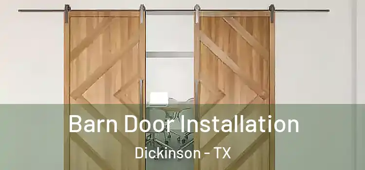 Barn Door Installation Dickinson - TX
