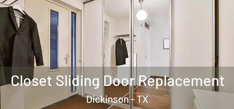  Closet Sliding Door Replacement Dickinson - TX