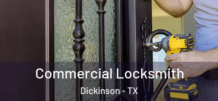 Commercial Locksmith Dickinson - TX