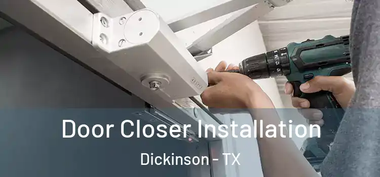 Door Closer Installation Dickinson - TX