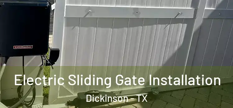 Electric Sliding Gate Installation Dickinson - TX