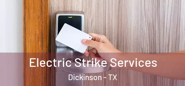 Electric Strike Services Dickinson - TX