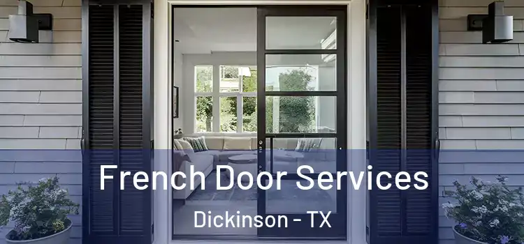  French Door Services Dickinson - TX