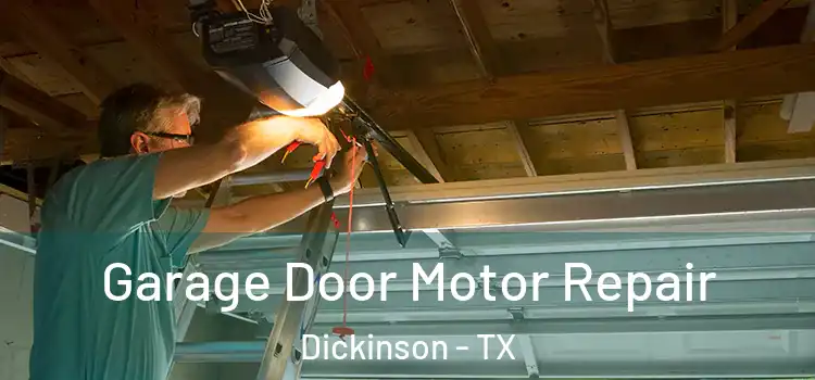  Garage Door Motor Repair Dickinson - TX