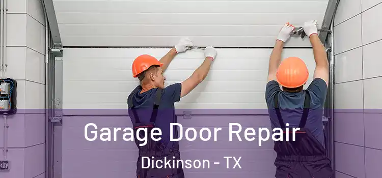  Garage Door Repair Dickinson - TX