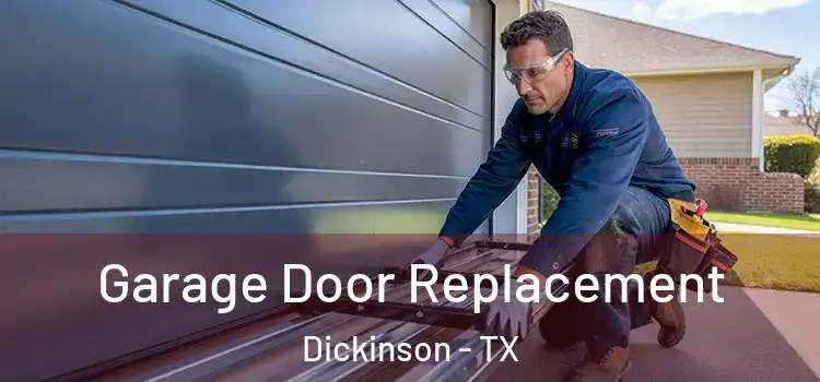  Garage Door Replacement Dickinson - TX