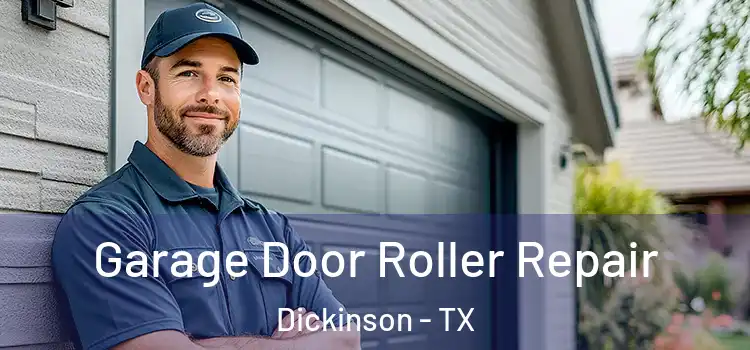  Garage Door Roller Repair Dickinson - TX