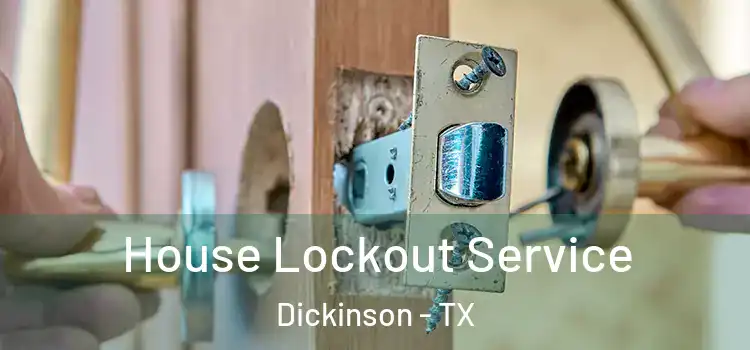 House Lockout Service Dickinson - TX