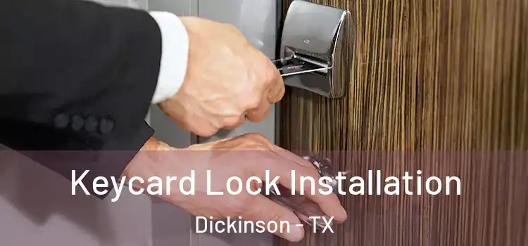 Keycard Lock Installation Dickinson - TX