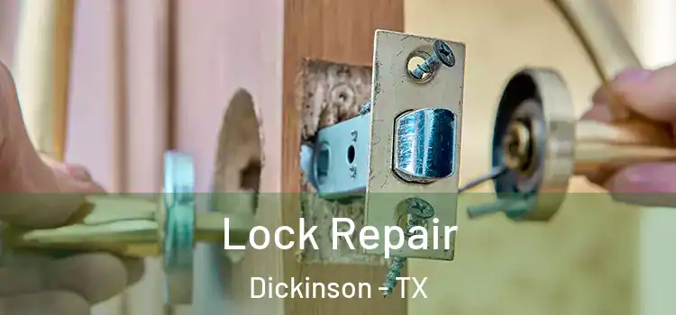 Lock Repair Dickinson - TX