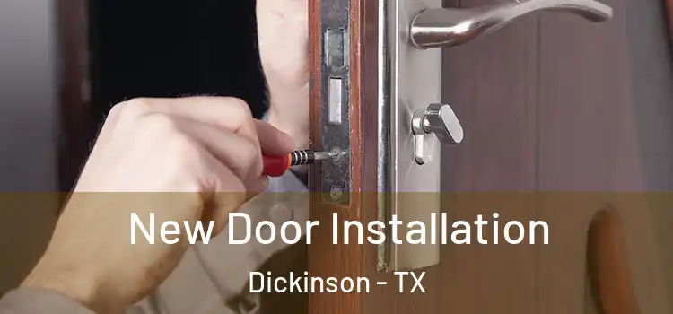New Door Installation Dickinson - TX