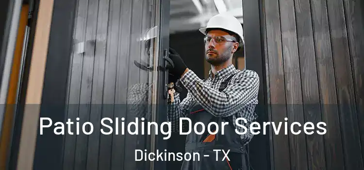 Patio Sliding Door Services Dickinson - TX