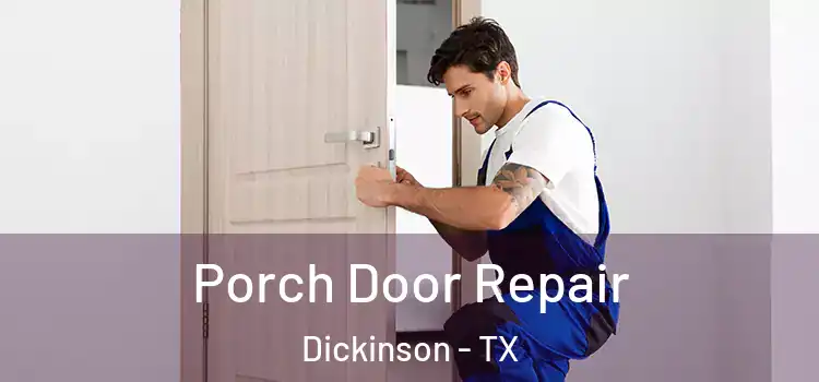  Porch Door Repair Dickinson - TX