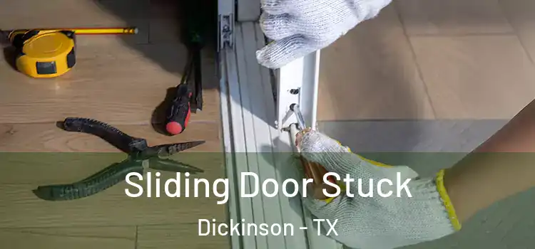 Sliding Door Stuck Dickinson - TX